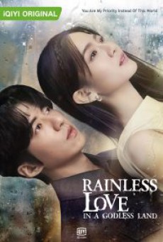 Rainless Love in a Godless Land  เทพ คน และฝนสุดท้าย ซับไทย Ep.1-13